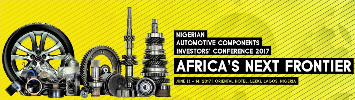 The 2017 Nigeria Automotive Components Investors' Conference